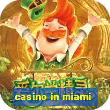 casino in miami